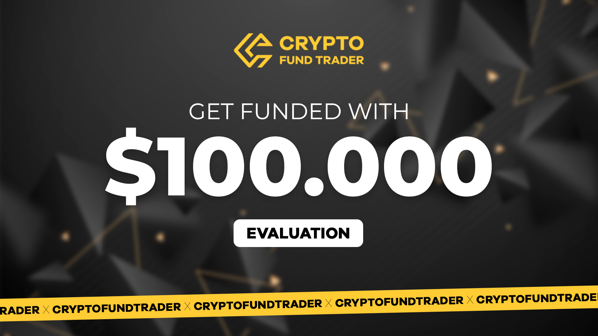 (563.85$) Crypto Fund Trader - $100.000 Evaluation Voucher